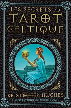 Les secrets du tarot celtique